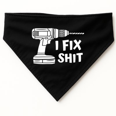 I Fix Shit Meaningful Gift Handy Fixed It Tools Mr Fix It Funny Great Gift USA-Made Doggie Bandana