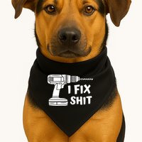 I Fix Shit Meaningful Gift Handy Fixed It Tools Mr Fix It Funny Great Gift USA-Made Doggie Bandana