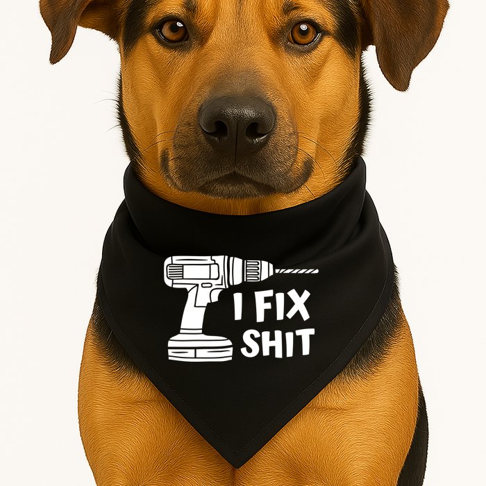 I Fix Shit Meaningful Gift Handy Fixed It Tools Mr Fix It Funny Great Gift USA-Made Doggie Bandana