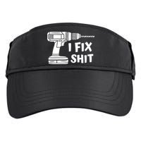 I Fix Shit Meaningful Gift Handy Fixed It Tools Mr Fix It Funny Great Gift Adult Drive Performance Visor