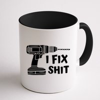 I Fix Shit Meaningful Gift Handy Fixed It Tools Mr Fix It Funny Great Gift Mug