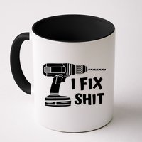 I Fix Shit Meaningful Gift Handy Fixed It Tools Mr Fix It Funny Great Gift Mug