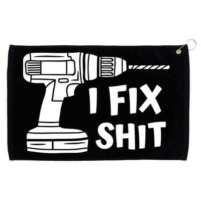 I Fix Shit Meaningful Gift Handy Fixed It Tools Mr Fix It Funny Great Gift Grommeted Golf Towel
