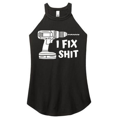 I Fix Shit Meaningful Gift Handy Fixed It Tools Mr Fix It Funny Great Gift Women's Perfect Tri Rocker Tank