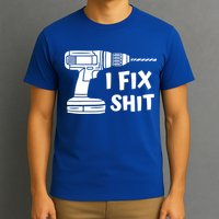 I Fix Shit Meaningful Gift Handy Fixed It Tools Mr Fix It Funny Great Gift T-Shirt