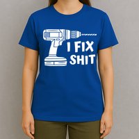 I Fix Shit Meaningful Gift Handy Fixed It Tools Mr Fix It Funny Great Gift T-Shirt