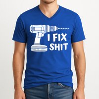 I Fix Shit Meaningful Gift Handy Fixed It Tools Mr Fix It Funny Great Gift V-Neck T-Shirt