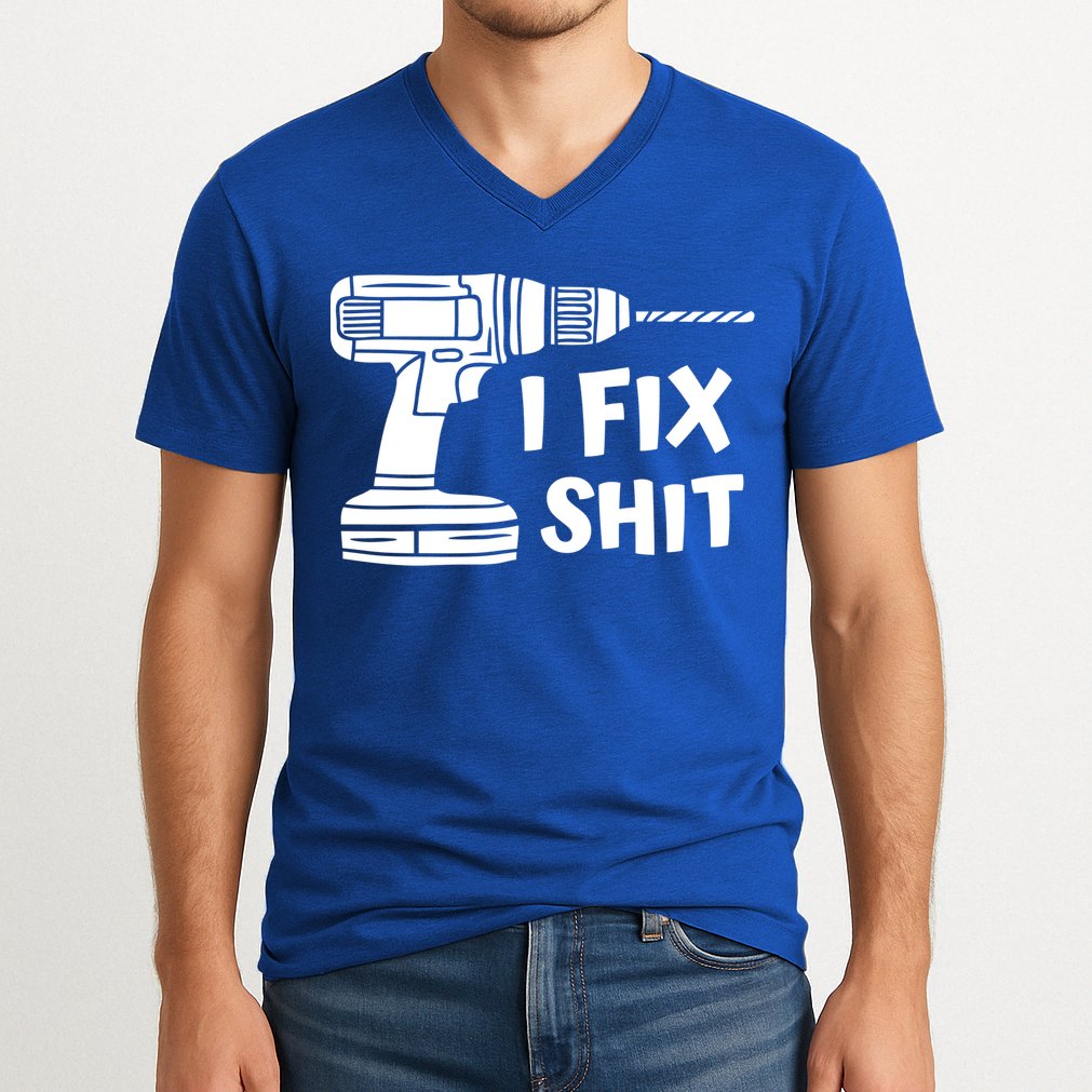 I Fix Shit Meaningful Gift Handy Fixed It Tools Mr Fix It Funny Great Gift V-Neck T-Shirt