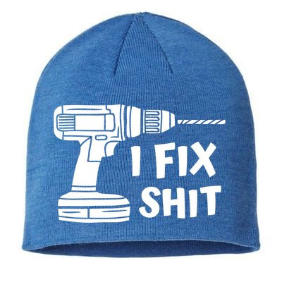I Fix Shit Meaningful Gift Handy Fixed It Tools Mr Fix It Funny Great Gift Sustainable Beanie