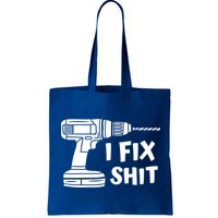 I Fix Shit Meaningful Gift Handy Fixed It Tools Mr Fix It Funny Great Gift Bag