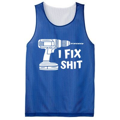 I Fix Shit Meaningful Gift Handy Fixed It Tools Mr Fix It Funny Great Gift Mesh Reversible Basketball Jersey Tank