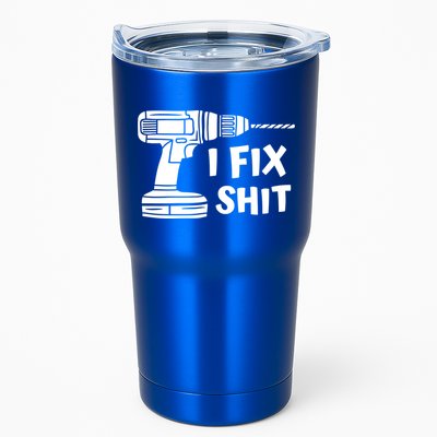 I Fix Shit Meaningful Gift Handy Fixed It Tools Mr Fix It Funny Great Gift Tumbler