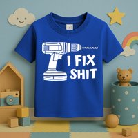 I Fix Shit Meaningful Gift Handy Fixed It Tools Mr Fix It Funny Great Gift Toddler T-Shirt
