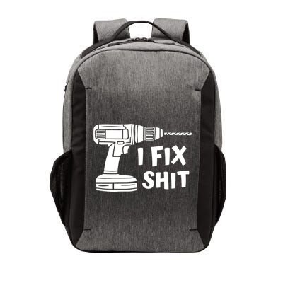 I Fix Shit Meaningful Gift Handy Fixed It Tools Mr Fix It Funny Great Gift Vector Backpack