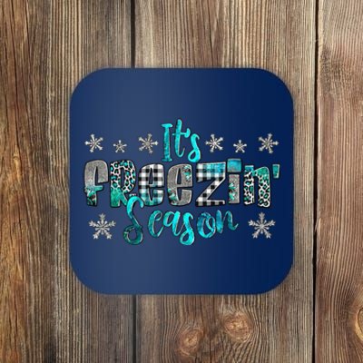 ItS Freezin Season Winter Vibes Cozy Season Christmas Gifts Coaster