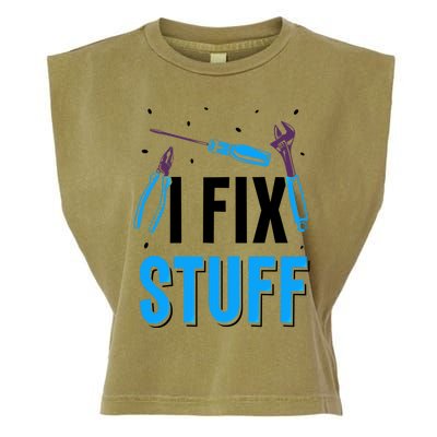 I Fix Stuff Repair Fixing Mr Fix It Handy Tinkerer Gift Garment-Dyed Women's Muscle Tee