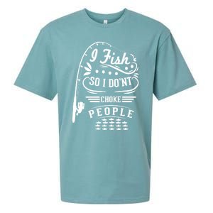 I Fish So I Not Choke People Funny Fisher Family Fishing Funny Gift Sueded Cloud Jersey T-Shirt