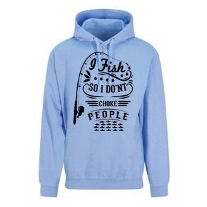 I Fish So I Not Choke People Funny Fisher Family Fishing Funny Gift Unisex Surf Hoodie