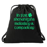 In For Shenanigans Malarkey Tomfoolery Funny St Patricks Drawstring Bag