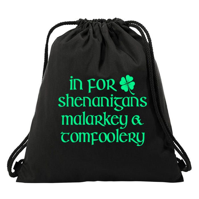 In For Shenanigans Malarkey Tomfoolery Funny St Patricks Drawstring Bag