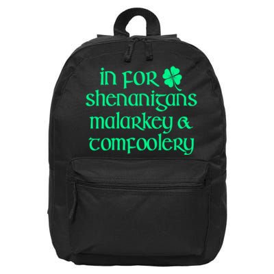 In For Shenanigans Malarkey Tomfoolery Funny St Patricks 16 in Basic Backpack