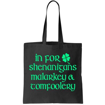 In For Shenanigans Malarkey Tomfoolery Funny St Patricks Tote Bag