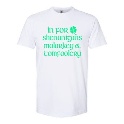 In For Shenanigans Malarkey Tomfoolery Funny St Patricks Softstyle CVC T-Shirt