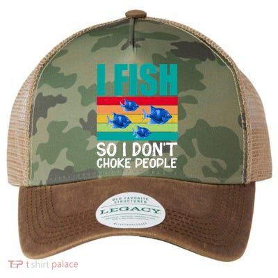 I Fish So I Don't Choke People Funny Fishing Legacy Tie Dye Trucker Hat
