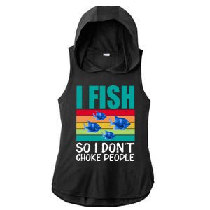 I Fish So I Don't Choke People Funny Fishing Ladies PosiCharge Tri-Blend Wicking Draft Hoodie Tank