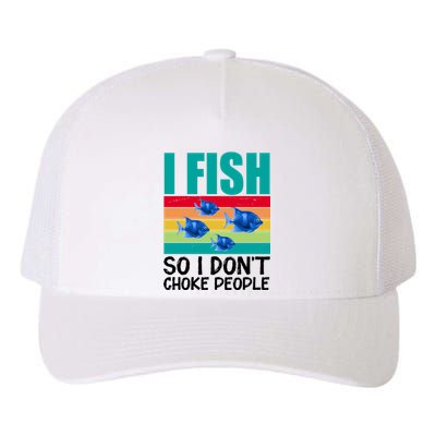 I Fish So I Don't Choke People Funny Fishing Yupoong Adult 5-Panel Trucker Hat