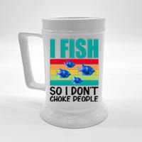 I Fish So I Don't Choke People Funny Fishing Beer Stein