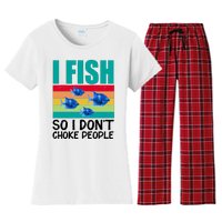 I Fish So I Don't Choke People Funny Fishing Women's Flannel Pajama Set