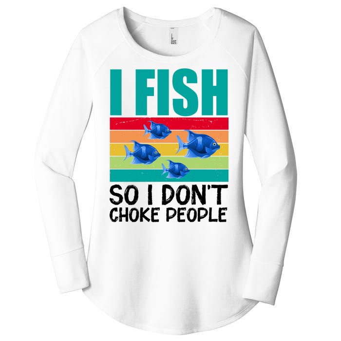 I Fish So I Don't Choke People Funny Fishing Women's Perfect Tri Tunic Long Sleeve Shirt