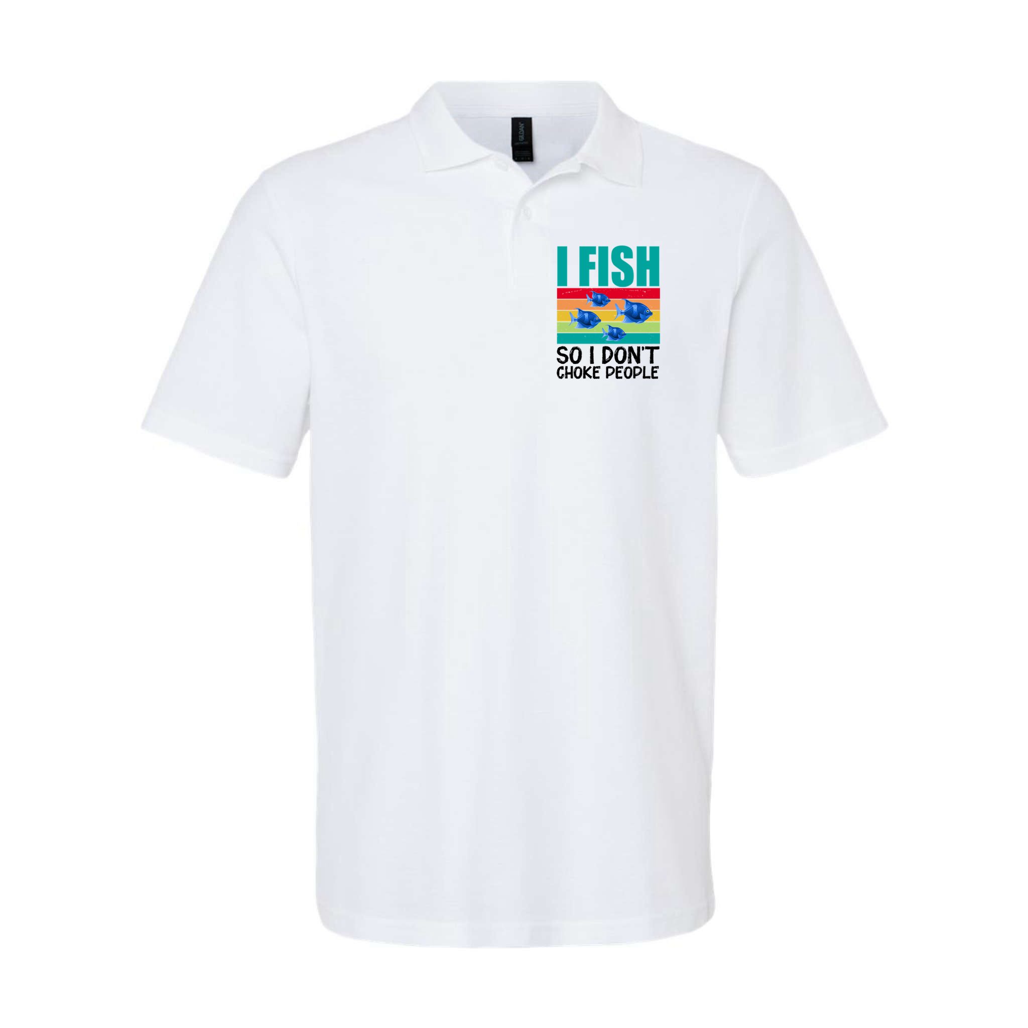 I Fish So I Don't Choke People Funny Fishing Polo