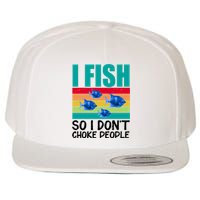 I Fish So I Don't Choke People Funny Fishing Wool Snapback Cap