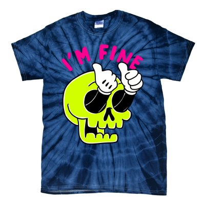 IM FINE Skull Funny Tie-Dye T-Shirt