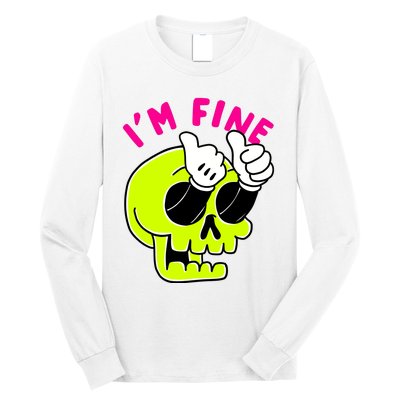 IM FINE Skull Funny Long Sleeve Shirt