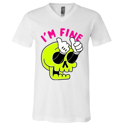 IM FINE Skull Funny V-Neck T-Shirt