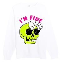 IM FINE Skull Funny Premium Crewneck Sweatshirt