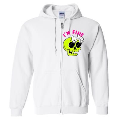 IM FINE Skull Funny Full Zip Hoodie