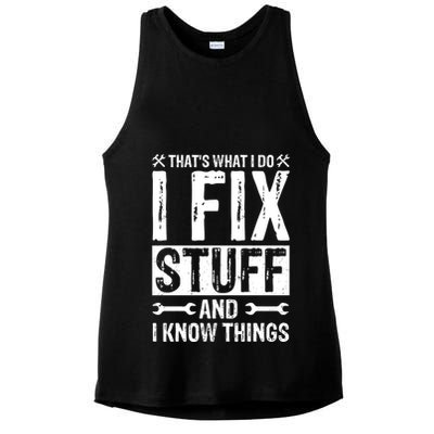 I Fix Stuff And I Know Things Graphic Print Ladies PosiCharge Tri-Blend Wicking Tank