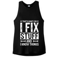 I Fix Stuff And I Know Things Graphic Print Ladies PosiCharge Tri-Blend Wicking Tank