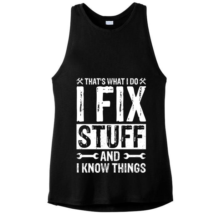 I Fix Stuff And I Know Things Graphic Print Ladies PosiCharge Tri-Blend Wicking Tank
