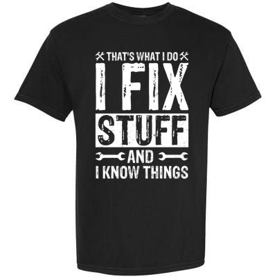 I Fix Stuff And I Know Things Graphic Print Comfort Colors T-Shirt