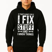 I Fix Stuff And I Know Things Graphic Print Hoodie