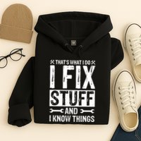 I Fix Stuff And I Know Things Graphic Print Hoodie