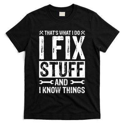 I Fix Stuff And I Know Things Graphic Print T-Shirt