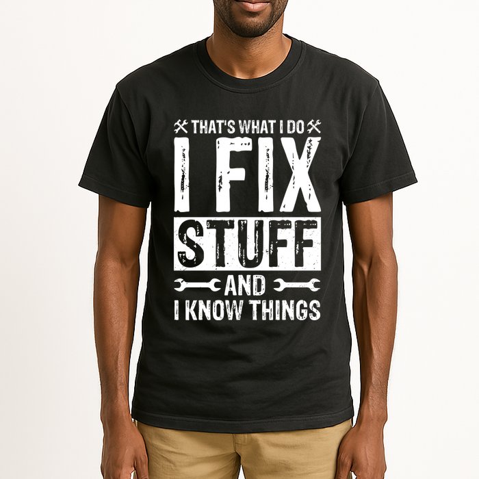 I Fix Stuff And I Know Things Graphic Print Tall T-Shirt