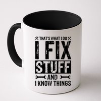 I Fix Stuff And I Know Things Graphic Print Mug