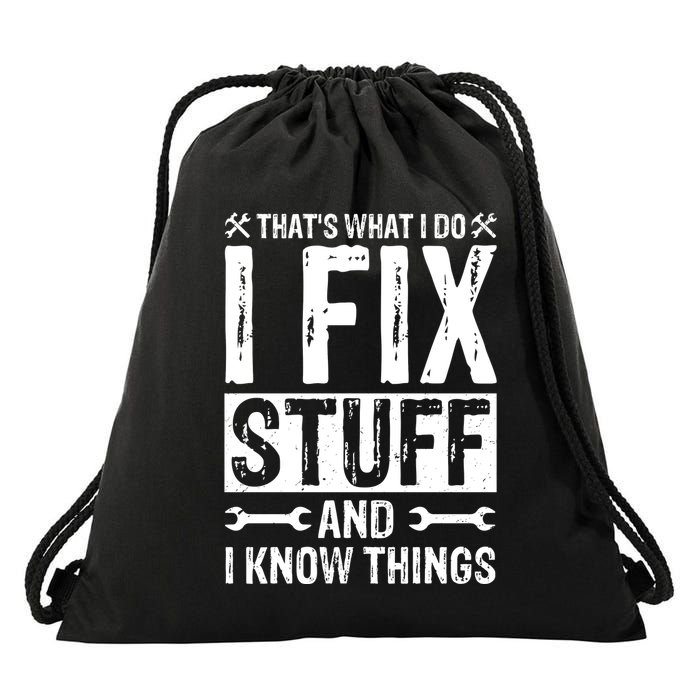 I Fix Stuff And I Know Things Graphic Print Drawstring Bag